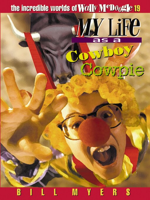 Title details for My Life as a Cowboy Cowpie by Bill Myers - Available